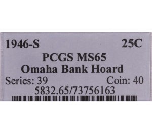 quarter dollar washington 1946 S PCGS MS 65 Omaha bank hoard étiquette